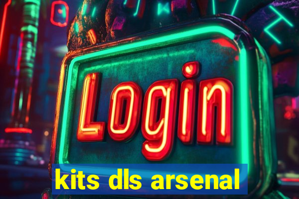 kits dls arsenal